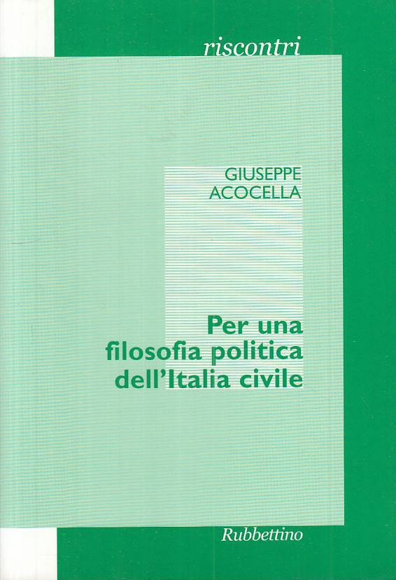 LS- PER UNA FILOSOFIA POLITICA ITALIA CIVILE -- RUBBETTINO --- 2004 - B - YTS30