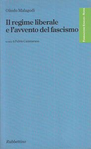 LS- IL REGIME LIBERALE E L'AVVENTO DEL FASCISMO-- RUBBETTINO--- 2005 - B - YTS88