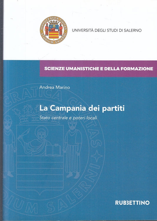 LS- LA CAMPANIA DEI PARTITI - ANDREA MARINO - RUBBETTINO --- 2019- B- ZFS230