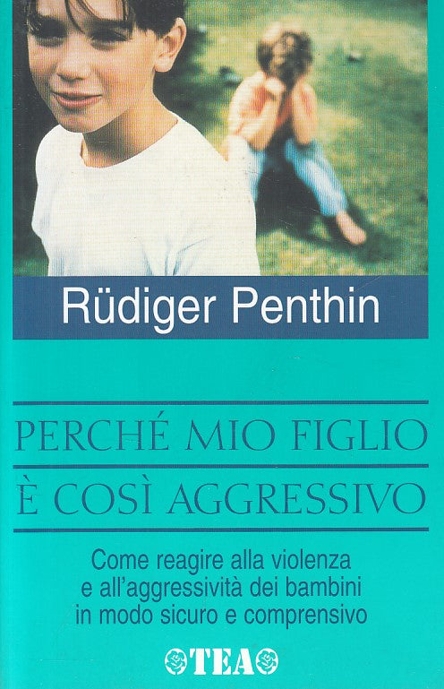 LS- PERCHE' MIO FIGLIO E' COSI AGGRESSIVO - PENTHIN - TEA --- 2002 - B - ZFS461