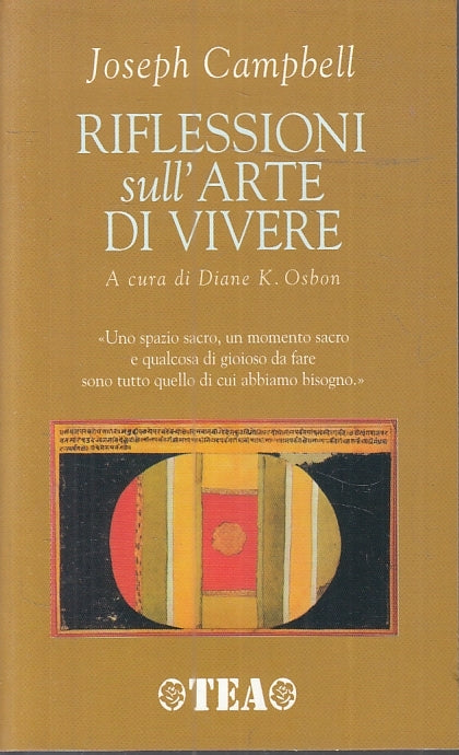 LZ- RIFLESSIONI SULL'ARTE DI VIVERE - JOSEPH CAMPBELL - TEA --- 2003 - B- ZFS471