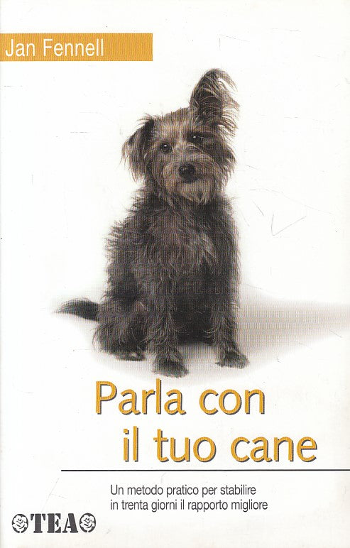 LZ- PARLA CON IL TUO CANE - FENNELL - TEA - PRATICA -- 2007 - B - YFS416