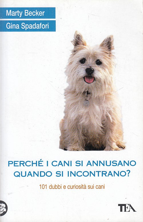 LZ- PERCHE' I CANI SI ANNUSANO QUANDO SI INCONTRANO?-- TEA --- 2008 - B - YFS601