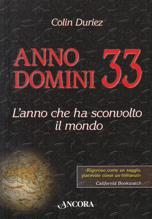 LS- ANNO DOMINI 33 SCONVOLTO IL MONDO - DURIEZ - ANCORA --- 2008 - B - ZFS407