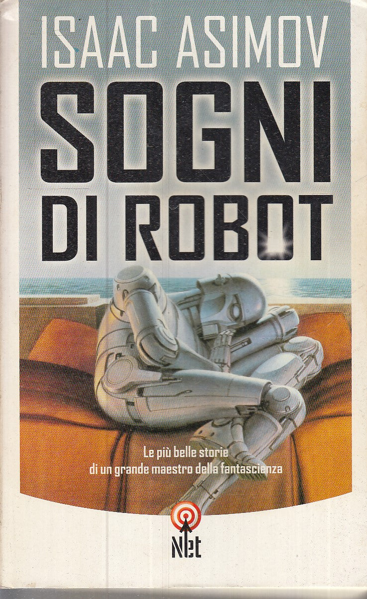 LF- SOGNI DI ROBOT - ISAAC ASIMOV - NET --- 2003 - B - ZFS466