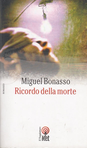 LN- RICORDO DELLA MORTE - BONASSO - NET - NARRATIVA -- 2006 - B - ZDS332