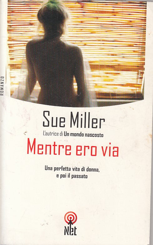 LN- MENTRE ERO VIA - SUE MILLER - NET - NARRATIVA -- 2004 - B - ZFS93