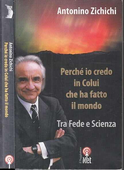 LZ- PERCHE' IO CREDO IN COLUI CHE HA FATTO IL MONDO- ZICHICHI---- 2007- B- XFS42