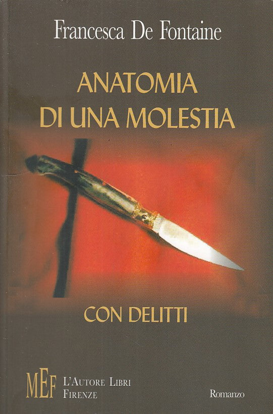 LN- ANATOMIA DI UNA MOLESTIA DELITTI- DE FONTAINE- L'AUTORE--- 2007- B- ZDS110