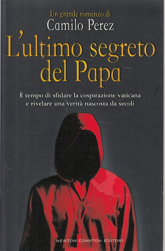 LN- L'ULTIMO SEGRETO DEL PAPA - PEREZ - NEWTON -- 1a ED. - 2007 - B - ZDS23