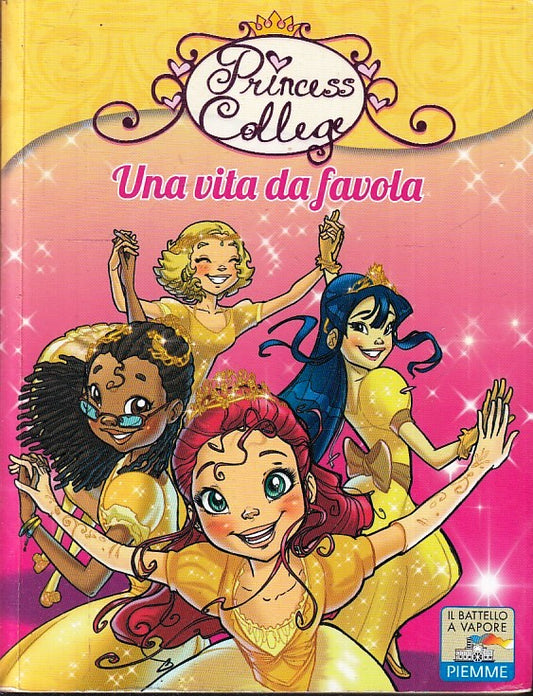 LB- PRINCESS COLLEGE UNA VITA DA FAVOLA- PIEMME- BATTELLO VAPORE- 2012- B-ZFS235