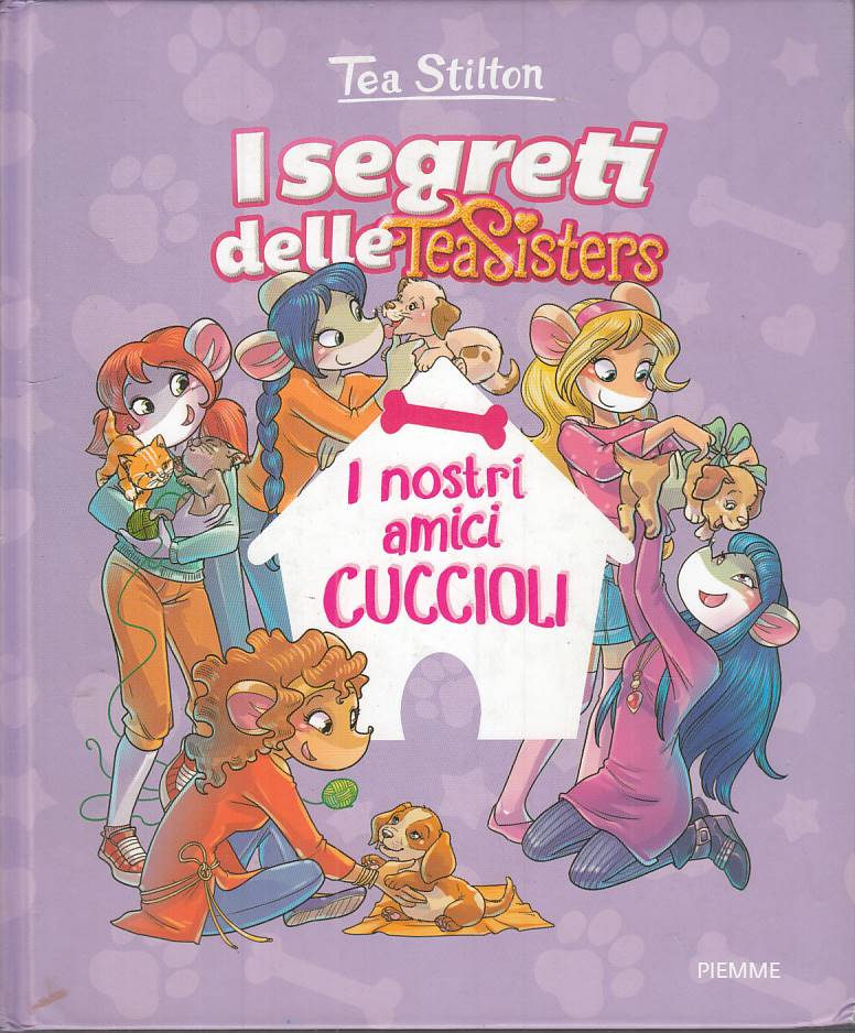 LB- SEGRETI TEA SISTERS AMICI CUCCIOLI - STILTON - PIEMME --- 2016 - C - ZFS630