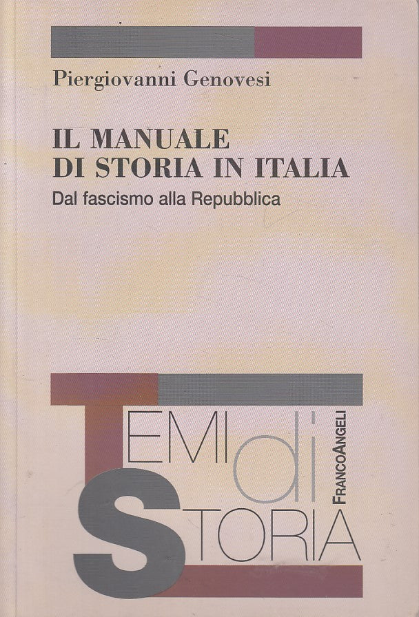 LS- MANUALE DI STORIA FASCISMO REPUBBLICA -- FRANCO ANGELI --- 2009 - B - ZFS394