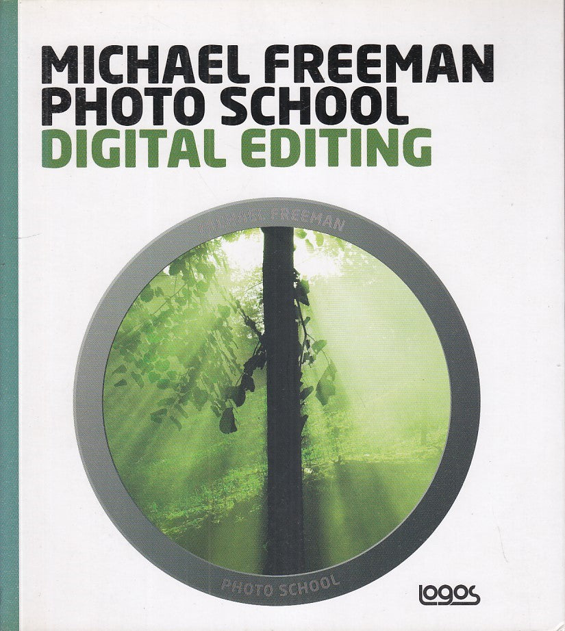 LZ- PHOTO SCHOOL. DIGITAL EDITING- MICHAEL FREEMAN - LOGOS --- 2012 - B - YFS682