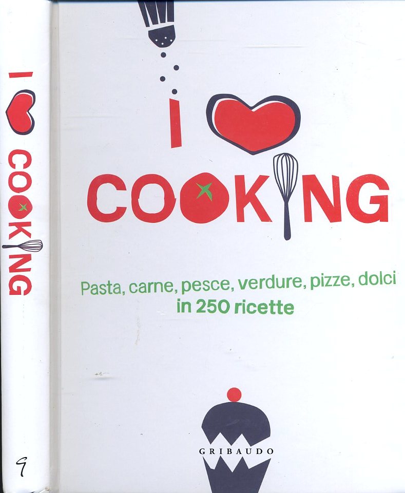 LK- I LOVE COOKING PASTA CARNE PESCE VERDURE PIZZE-- BRIBAUDO--- 2011- C- YDS238