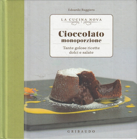 LK- LA CUCINA NOVA CIOCCOLATO MONOPORZIONE - RUGGIERO- GRIBAUDO--- 2012- C- KXS4