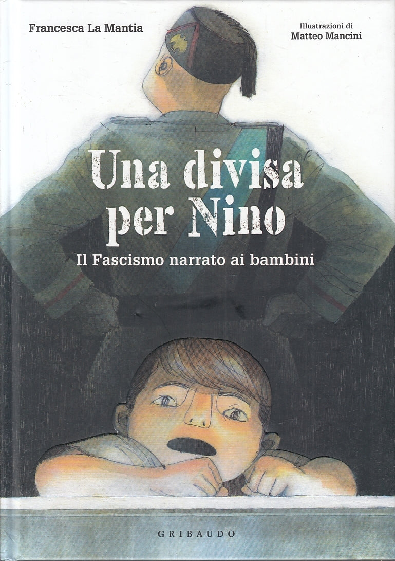 LB- UNA DIVISA PER NINO FASCISMO NARRATO AI BAMBINI- LA MANTIA---- 2020- C- RGZ