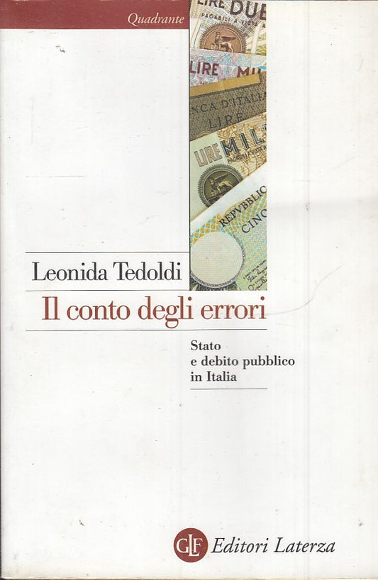 LS- IL CONTO DEGLI ERRORI - LEONIDA TEDOLDI - LATERZA - QUADRANTE-- 2015- B- XTS