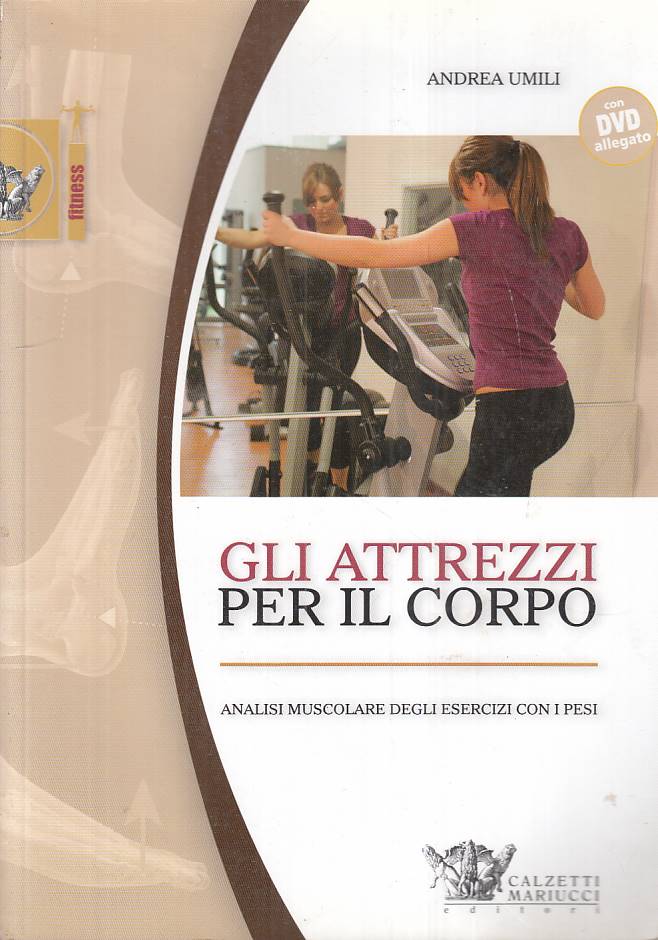 LC- ATTREZZI PER IL CORPO + DVD - UMILI - CALZETTI MARIUCCI--- 2008 - B - YFS380