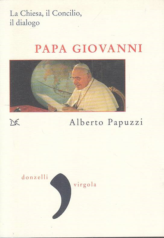 LS- PAPA GIOVANNI CHIESA CONCILIO DIALOGO- PAPUZZI- DONZELLI--- 2008- B - YTS158