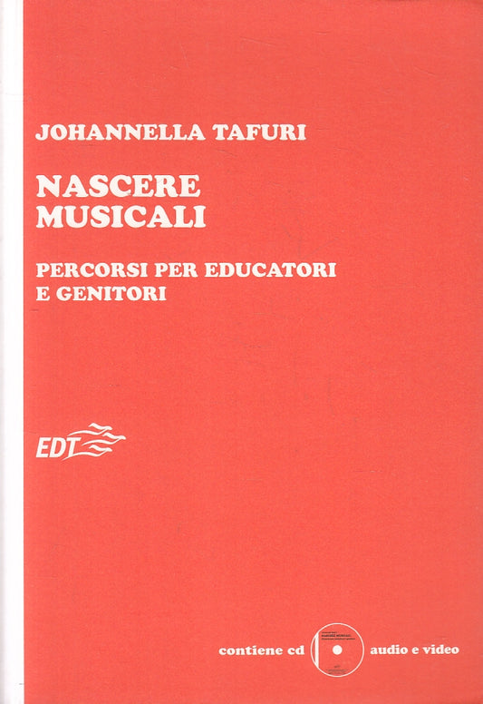 LZ- NASCERE MUSICALI PERCORSI EDUCATORI GENITORI - TAFURI- EDT--- 2007- B- ZFS36