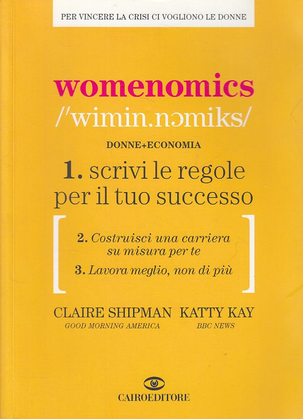 LZ- WOMENOMICS DONNE + ECONOMIA- SHIPMAN KAY- CAIRO - EXTRA -- 2010 - B - YDS497