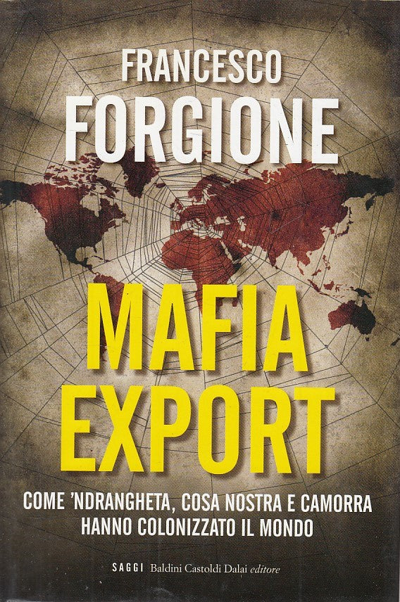 LS- MAFIA EXPORT - FORGIONE - BALDINI - SAGGI -- 2009 - CS - ZCS54