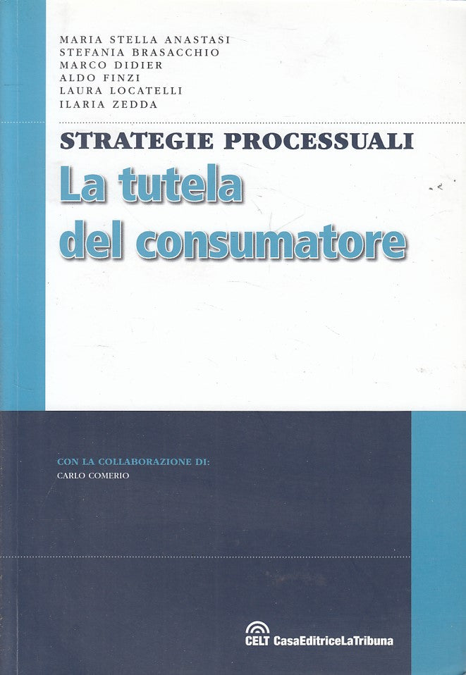 LZ- STRATEGIE PROCESSUALI TUTELA DEI CONSUMATORE -- CELT --- 2009 - B - ZFS398