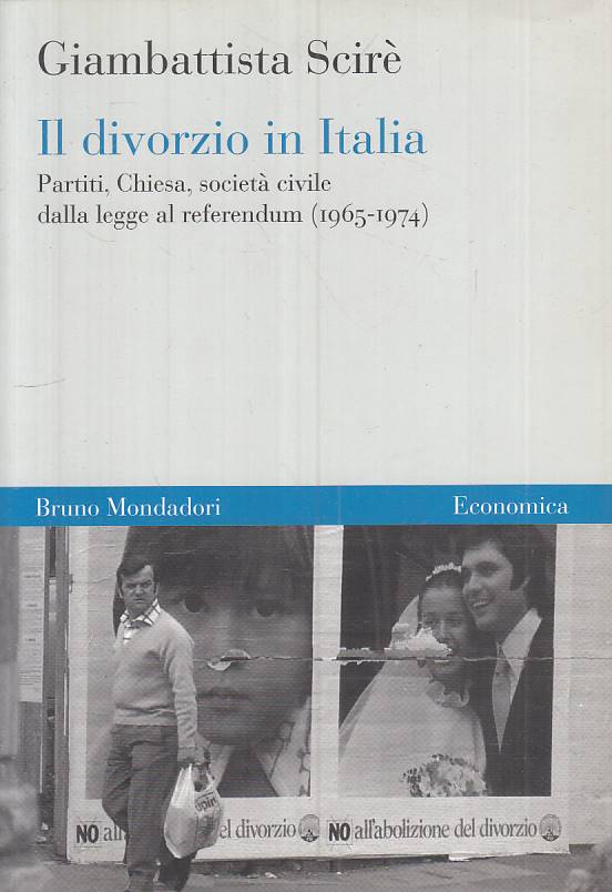 LS- IL DIVORZIO IN ITALIA - SCIRE' - MONDADORI - ECONOMICA -- 2007 - B - ZTS289