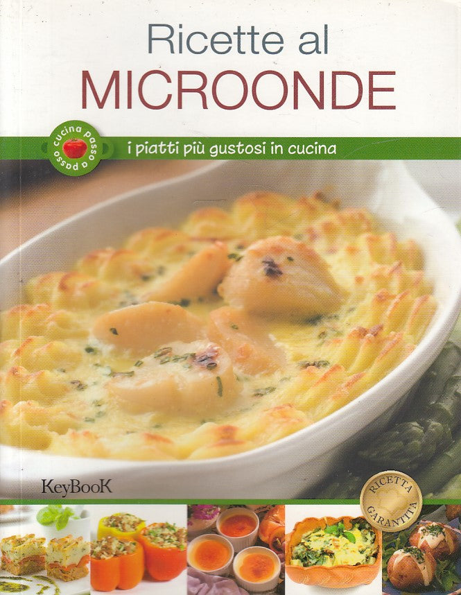 LK- RICETTE AL MICROONDE -- KEYBOOK - CUCINA PASSO A PASSO -- 2009 - B - ZFS27