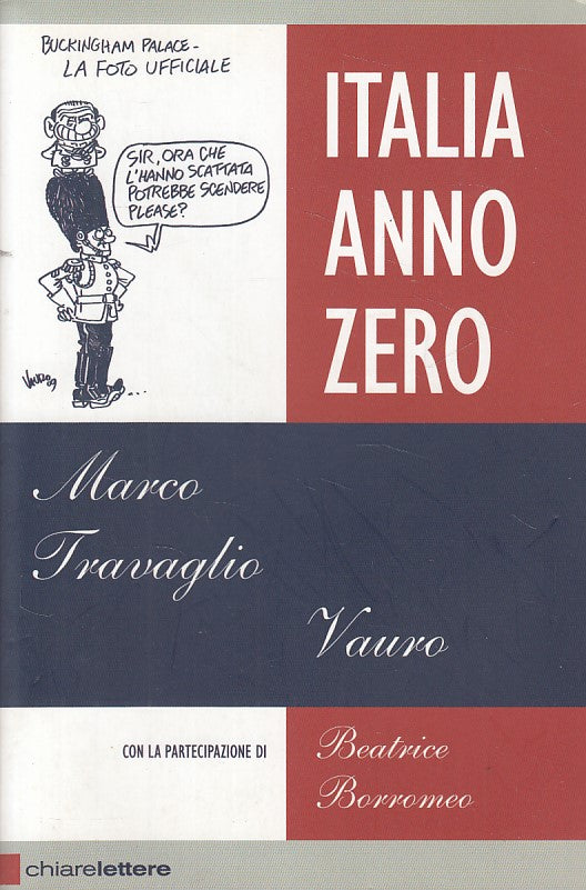 LS- ITALIA ANNO ZERO - TRAVAGLIO VAURO - CHIARELETTERE --- 2009 - B - ZDS449