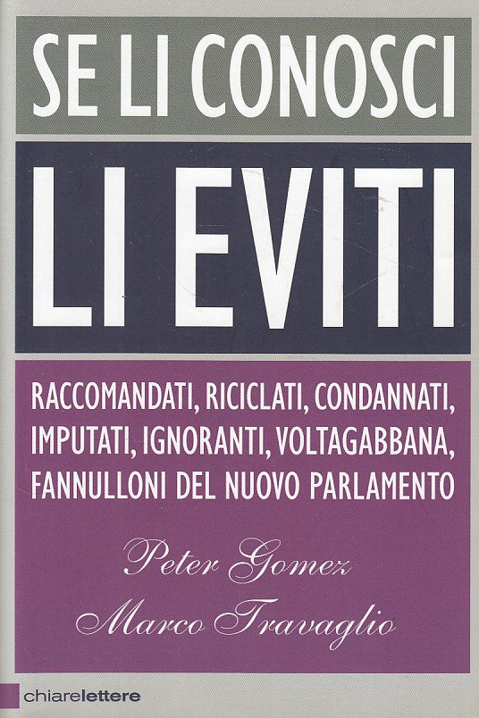 LZ- SE LI CONOSCI LI EVITI - GOMEZ TRAVAGLIO - CHIARELETTERE --- 2008- B - ZDS25