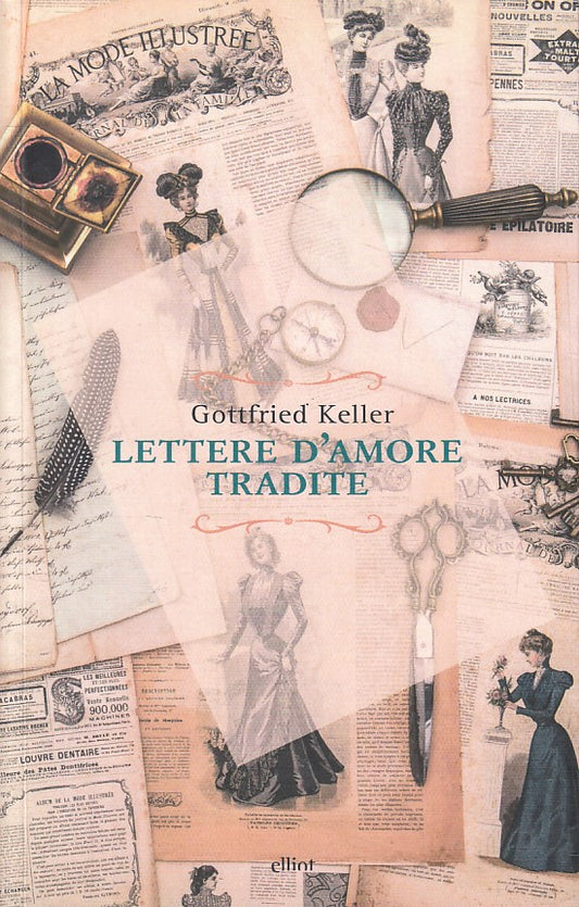 LN- LETTERE D'AMORE TRADITE - KELLER - ELLIOT -- 1a ED. - 2015 - B - YFS24