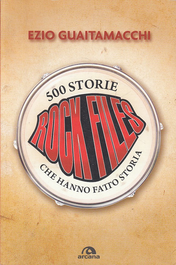 LZ- ROCK FILES 500 STORIE CHE HANNO FATTO STORIA -- ARCANA --- 2012 - B - YDS319