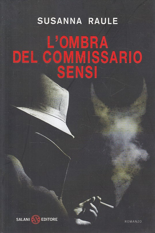 LN- L'OMBRA DEL COMMISSARIO SENSI - RAULE - SALANI --- 2011 - B - ZFS135