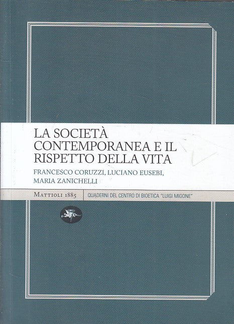 LS- SOCIETA' CONTEMPORANEA RISPETTO DELLA VITA -- MATTIOLI --- 2011 - B - ZFS398