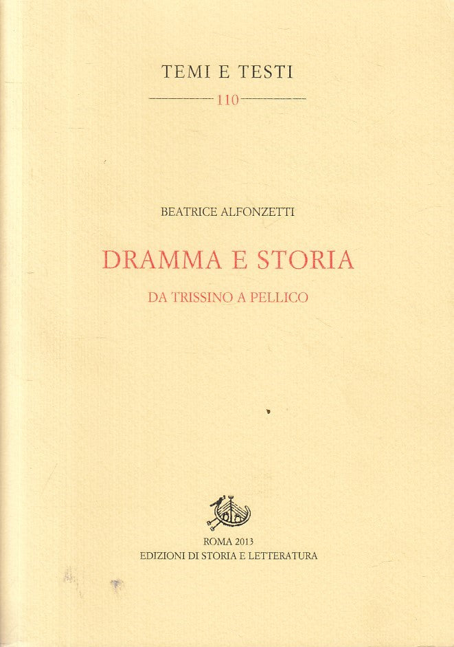 LS- DRAMMA E STORIA DA TRISSINO A PELLICO- ALFONZETTI- ROMA--- 2013 - B - ZFS295