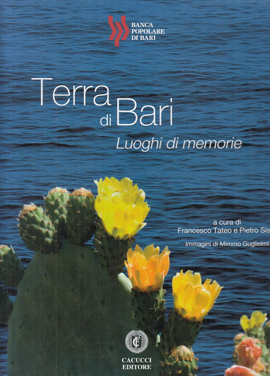 LZ- TERRA DI BARI LUOGHI DI MEMORIE- TATEO SISTO- CACUCCI --- 2012 - CS - YFS925