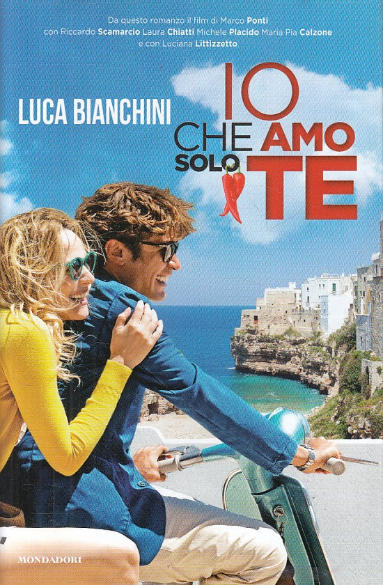 LN- IO CHE AMO SOLO TE - BIANCHINI- MONDADORI- NUMERI PRIMI-- 2015 - BS - ZFS305