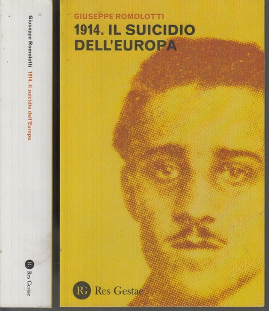 LS- 1914 IL SUICIDIO DELL'EUROPA - ROMOLOTTI - RES GESTAE --- 2004- B- XFS47