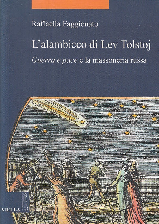 LS- L'ALAMBICCO DI LEV TOLSTOJ - FAGGIONATO - VIELLA -- 1a ED.- 2015 - B - ZFS72