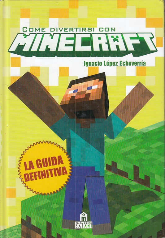 LB- COME DIVERTIRSI CON MINECRAFT - LOPEZ ECHEVERRIA - SALANI --- 2015 - C - RGZ