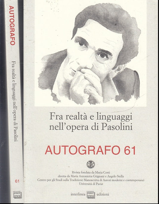 LS- AUTOGRAFO 61 REALTA' LINGUAGGI OPERA PASOLINI-- INTERLINEA--- 2019- B- XFS53