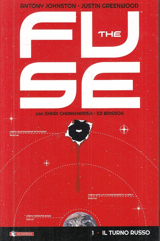 LB- THE FUSE VOLUME 1 TURNO RUSSO - JOHNSTON GREENWOOD- SALDAPRESS- 2016- C- TMX