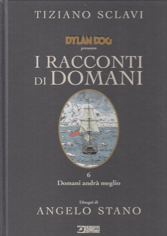 FB- DYLAN DOG I RACCONTI DI DOMANI 6 - SCLAVI STANO - BONELLI - 2022 - C - A23