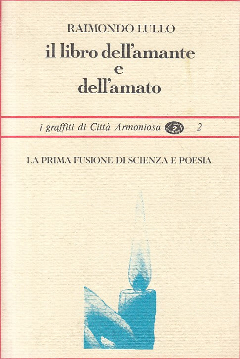 LN- IL LIBRO DELL'AMANTE E AMATO - LULLO - CITTA' ARMONIOSA--- 1978 - B - YFS592