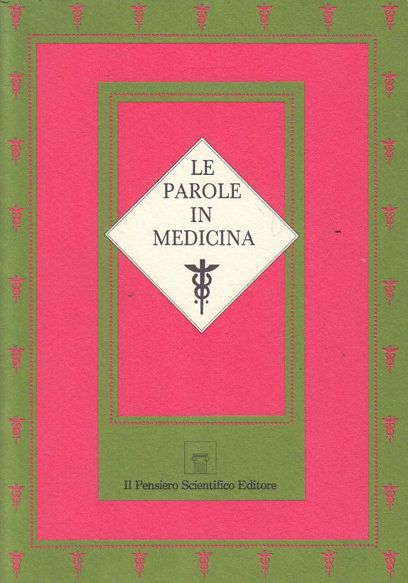 LS- LE PAROLE IN MEDICINA AFORISMI -- PENSIERO SCIENTIFICO --- 1988 - B - ZFS114