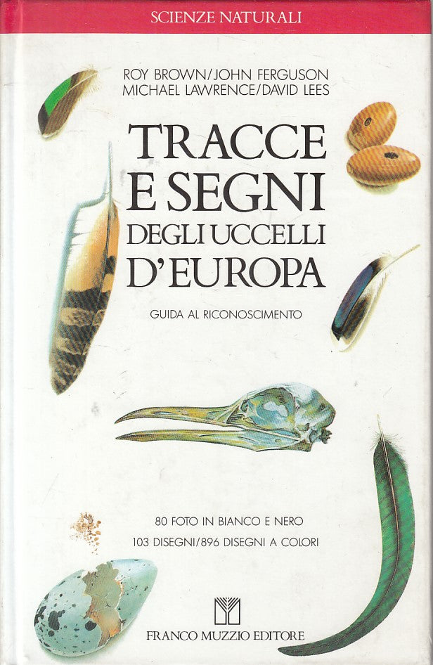 LZ- TRACCE SEGNI UCCELLI EUROPA GUIDA -- MUZZIO - SCIENZE -- 1989 - C - YFS585