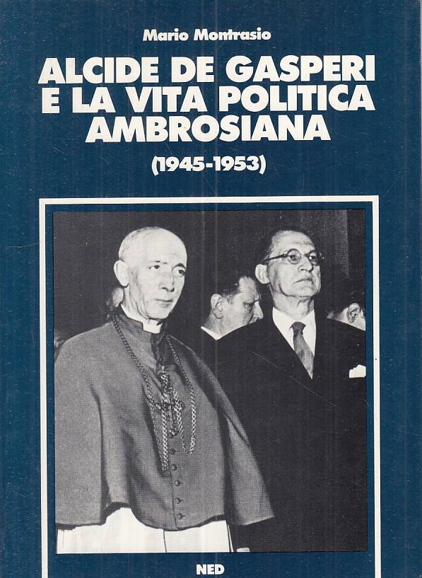 LS- ALCIDE DE GASPERI VITA POLITICA AMBROSIANA- MONTRASIO- NED--- 1982- B- ZTS13