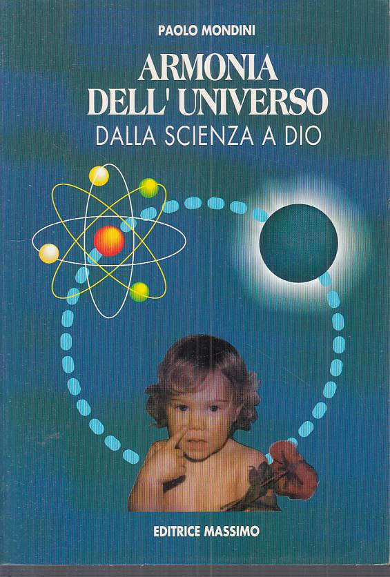 LS- ARMONIA UNIVERSO DALLA SCIENZA A DIO- MONDINI - MASSIMO--- 1992 - B - ZFS316